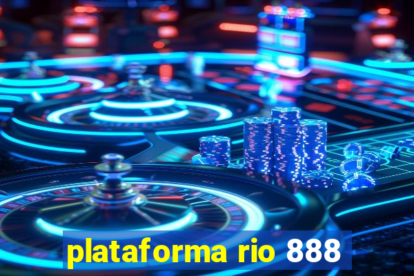 plataforma rio 888