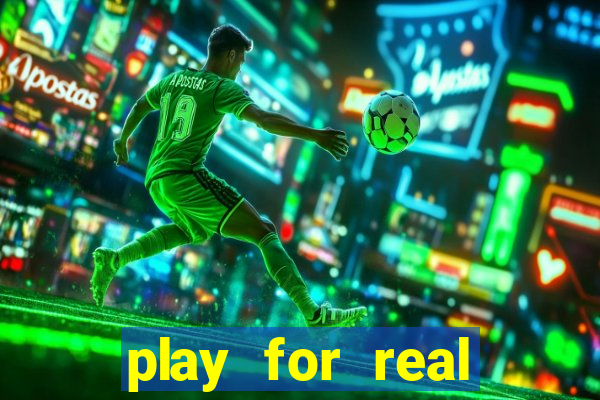 play for real money casinos