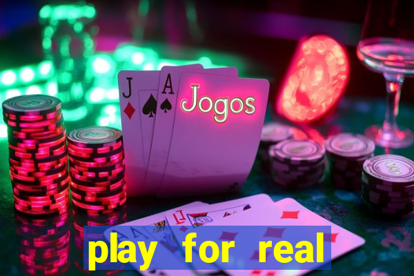 play for real money casinos