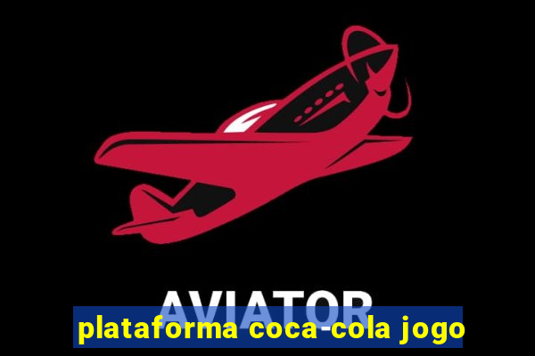 plataforma coca-cola jogo