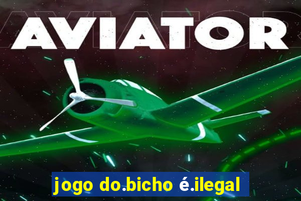 jogo do.bicho é.ilegal