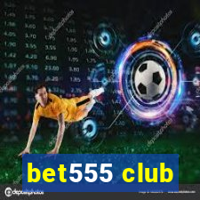 bet555 club