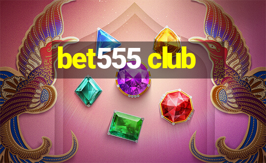 bet555 club