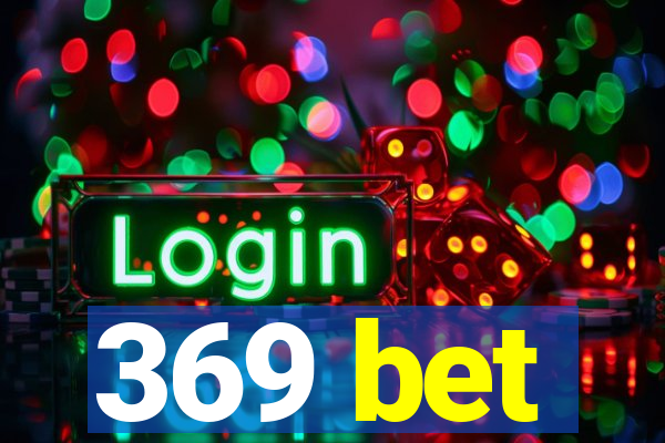 369 bet