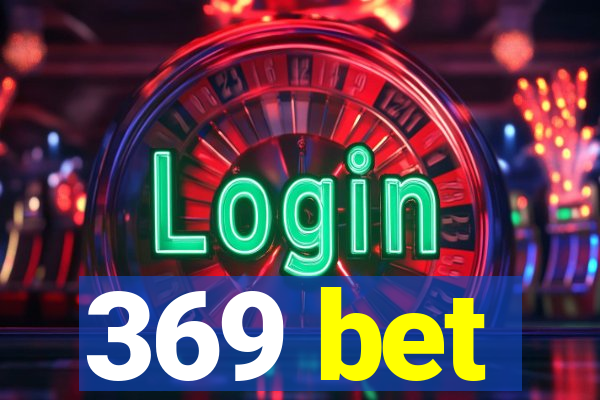 369 bet