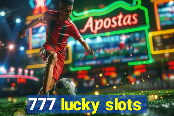 777 lucky slots