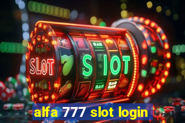 alfa 777 slot login