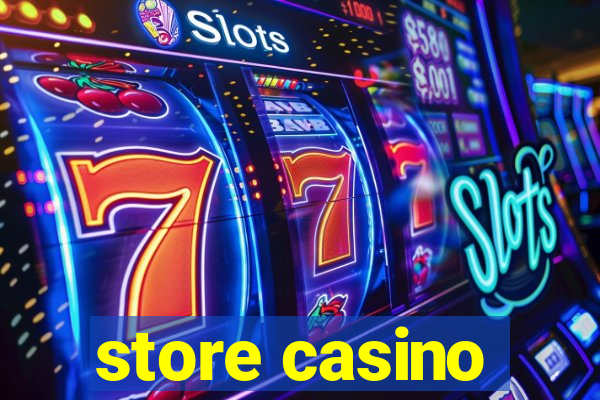 store casino