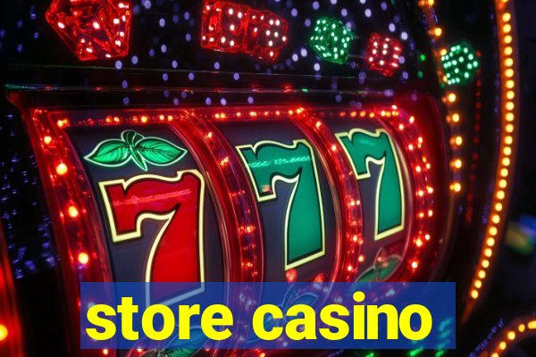 store casino