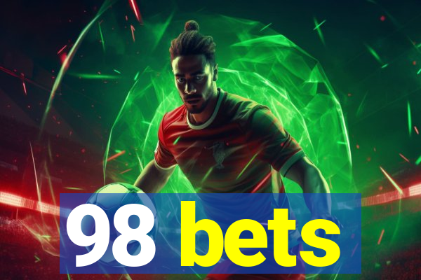 98 bets