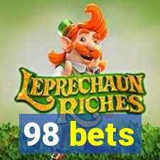 98 bets