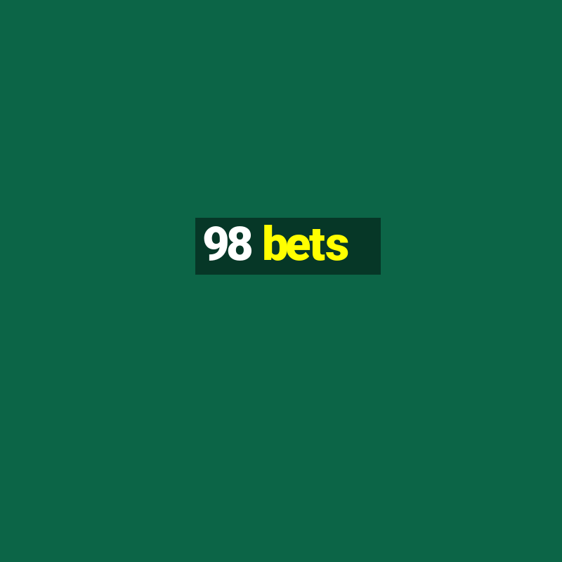 98 bets