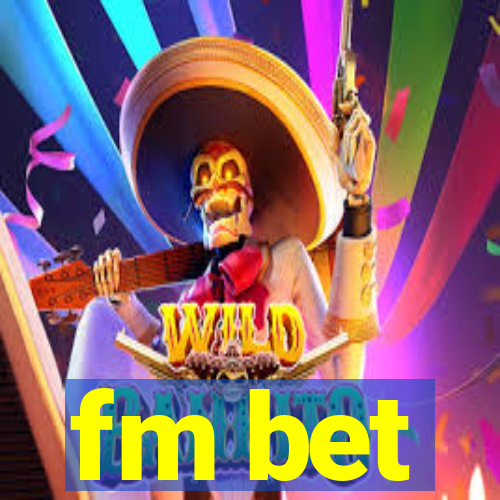 fm bet