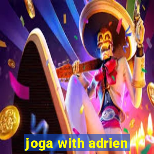 joga with adrien