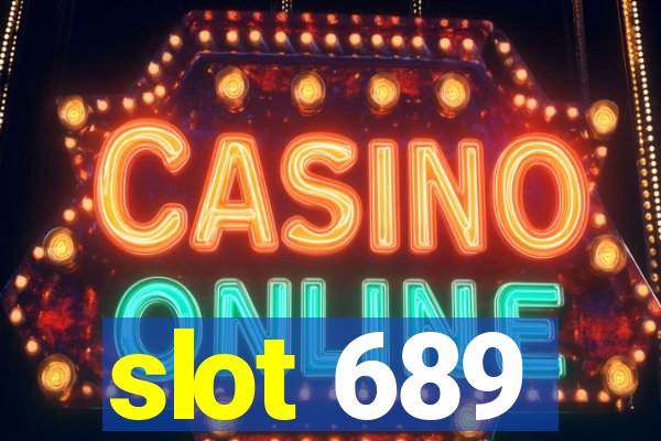 slot 689