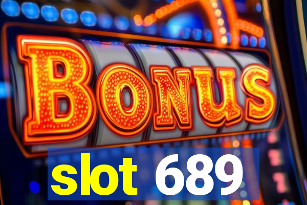 slot 689