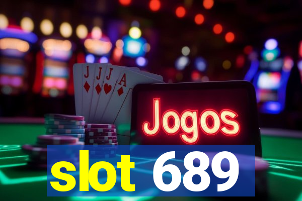 slot 689