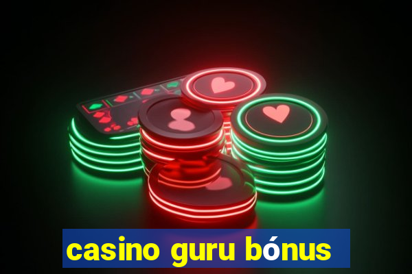 casino guru bónus