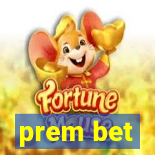 prem bet