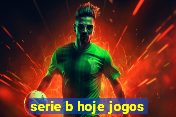 serie b hoje jogos