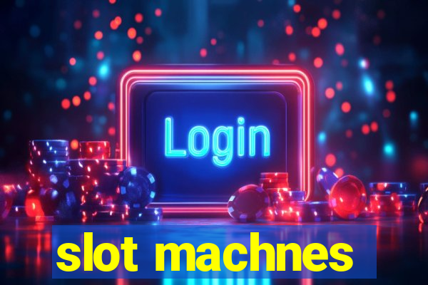 slot machnes