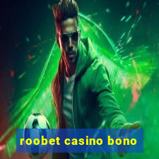 roobet casino bono