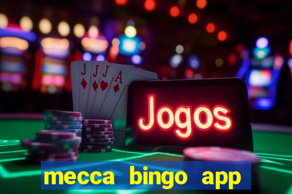 mecca bingo app for android