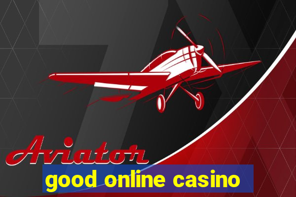 good online casino