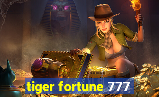 tiger fortune 777