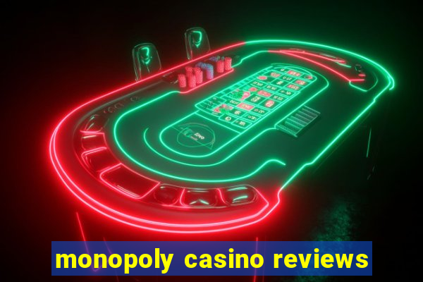 monopoly casino reviews