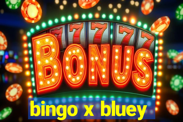 bingo x bluey