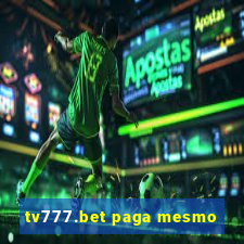 tv777.bet paga mesmo