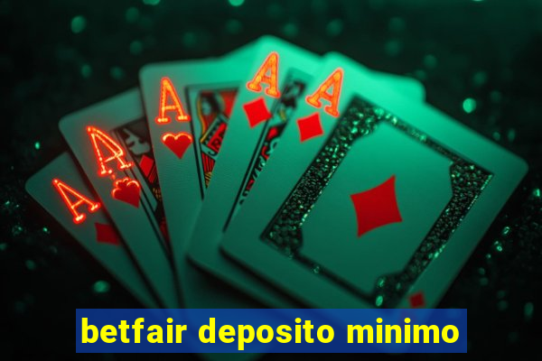 betfair deposito minimo