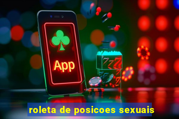 roleta de posicoes sexuais