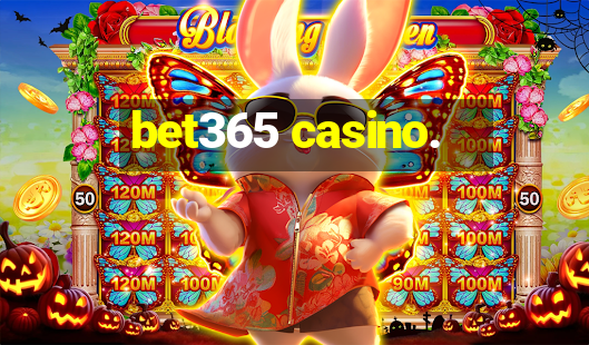 bet365 casino.