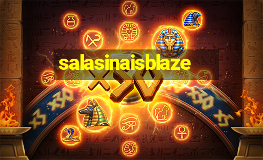 salasinaisblaze