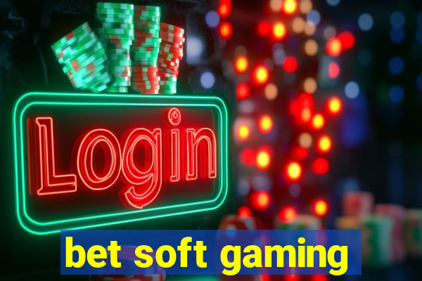 bet soft gaming