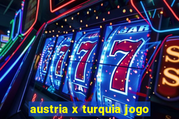 austria x turquia jogo