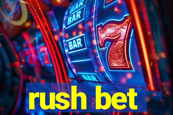 rush bet