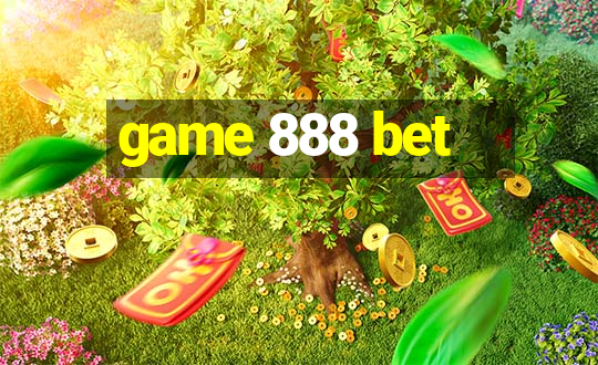 game 888 bet