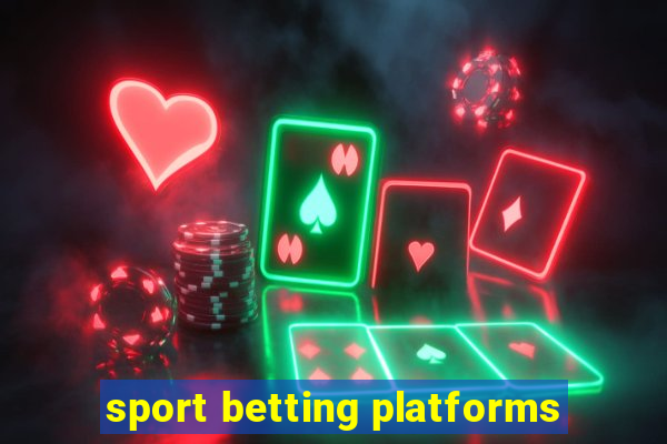 sport betting platforms