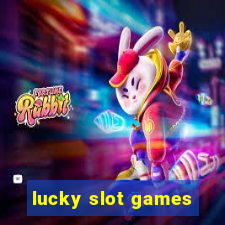 lucky slot games