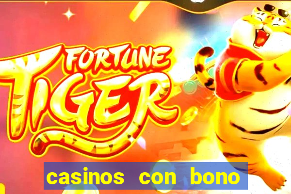 casinos con bono sin deposito