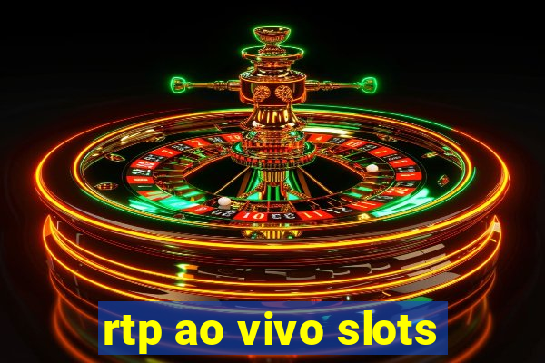 rtp ao vivo slots