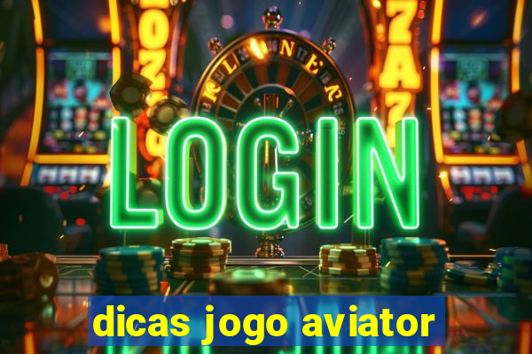 dicas jogo aviator