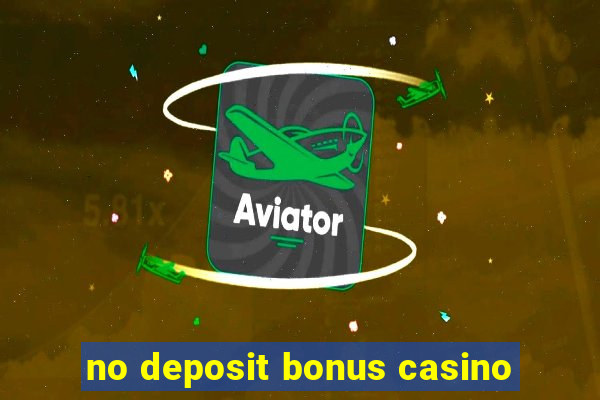 no deposit bonus casino