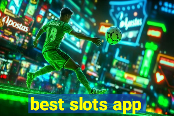 best slots app