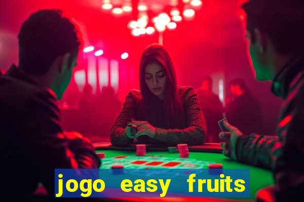 jogo easy fruits paga mesmo