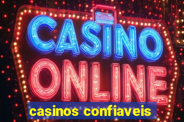 casinos confiaveis