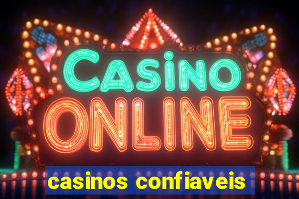 casinos confiaveis